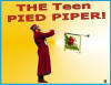 The Teen Pied Piper